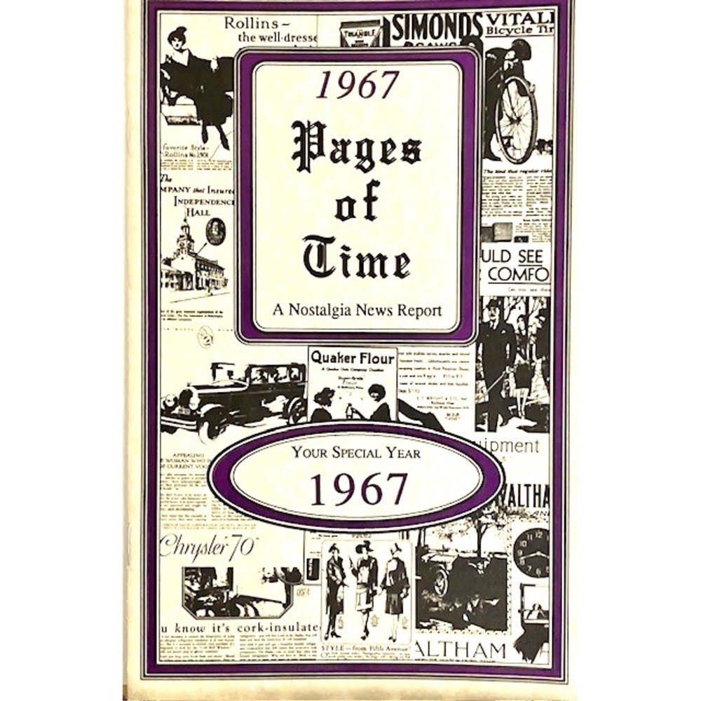 Pages of Time 1967 A Nostalgia News Report - Your Special Year 1967 Book